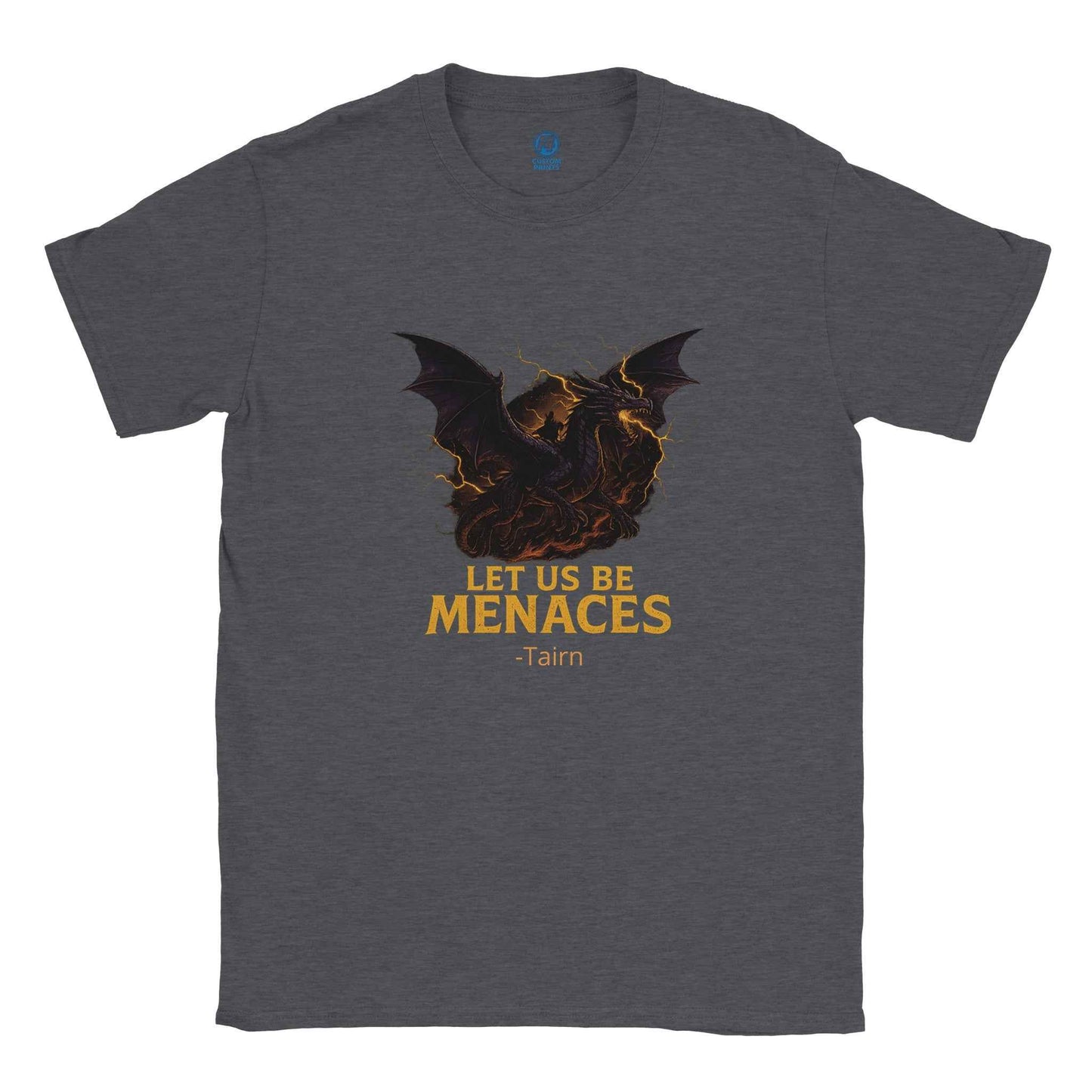 "Let Us Be Menaces" Bookish T-Shirt – Epic Dragon Fantasy Reader Design in Multiple Colors