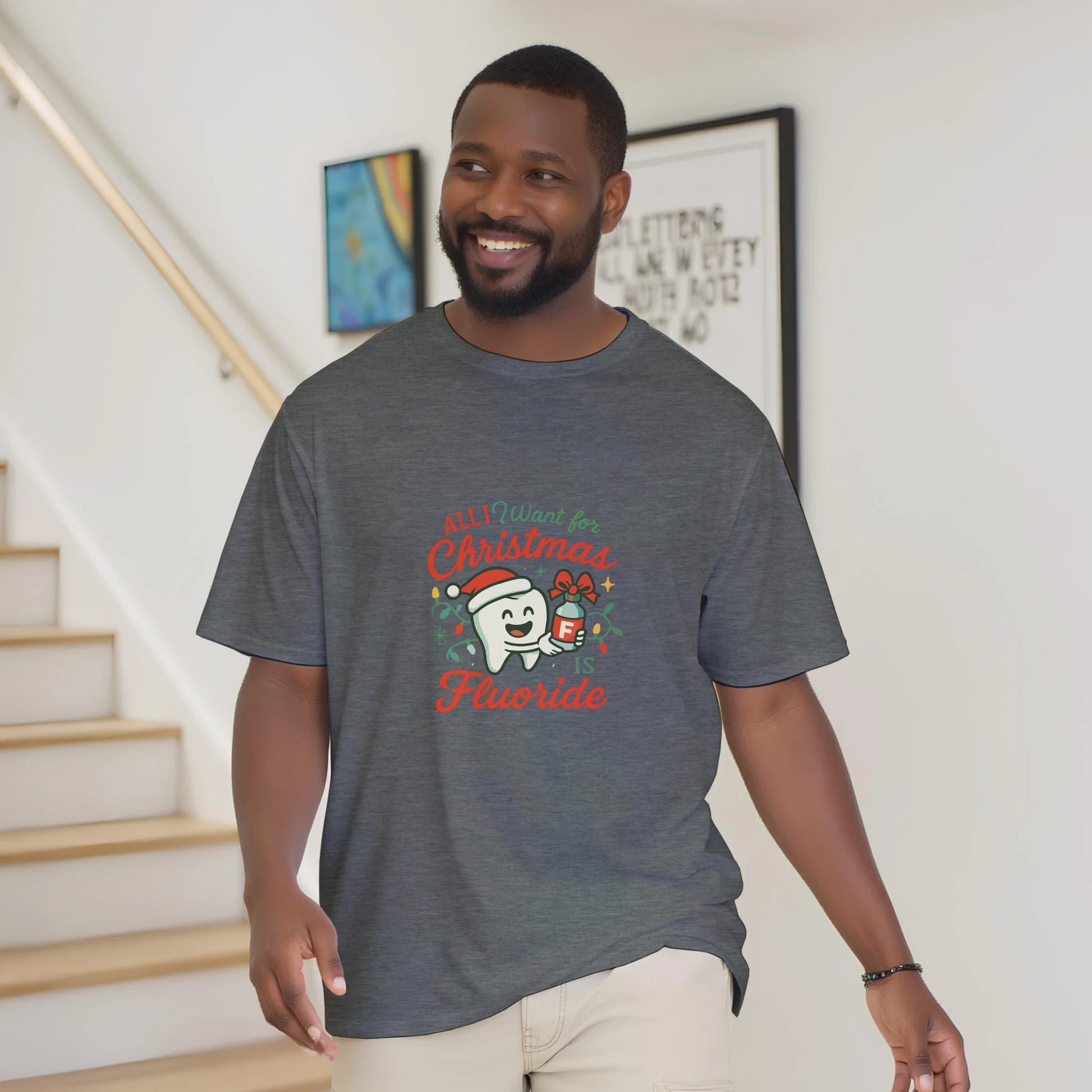 All I Want for Christmas Is Fluoride T-Shirt – Funny Dental Holiday Tee - F4 Custom Prints