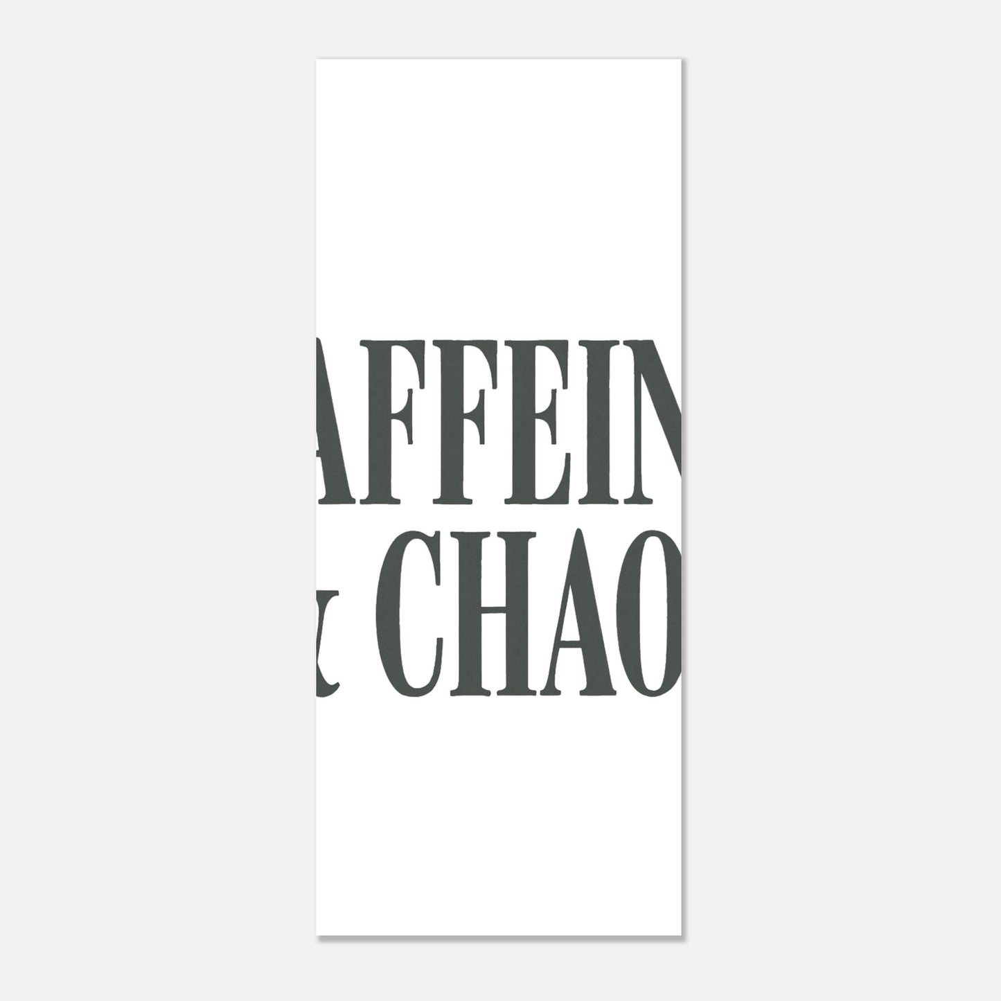 Caffeine & Chaos Poster – Minimalist Typography Wall Art - F4 Custom Prints