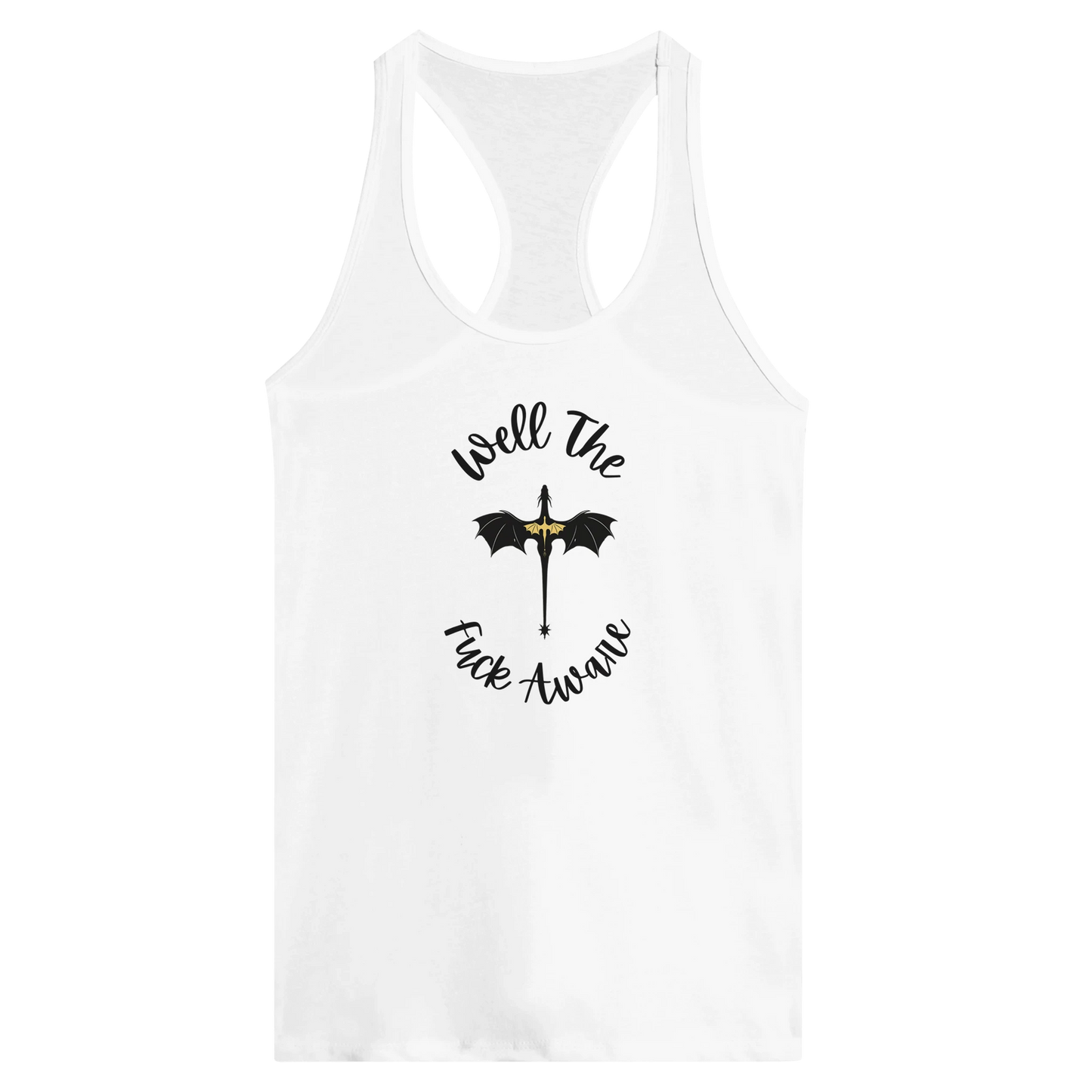 Well The Fuck Aware Racerback Tank - Forth Wing Workout Tank for Fantasy Dragon Fitness - F4 Custom Prints