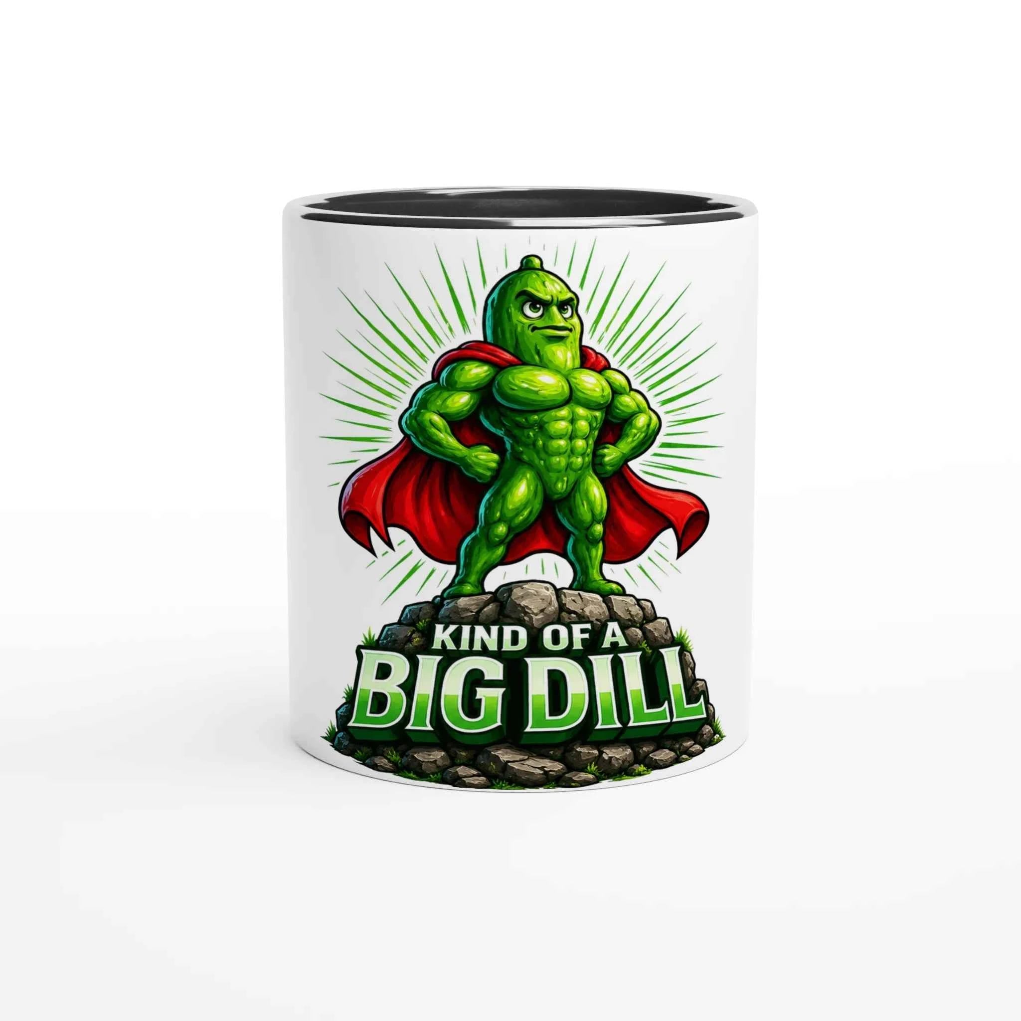 Kinda Of A Big Dill Pickle 11oz Coffee Mug with Color Inside