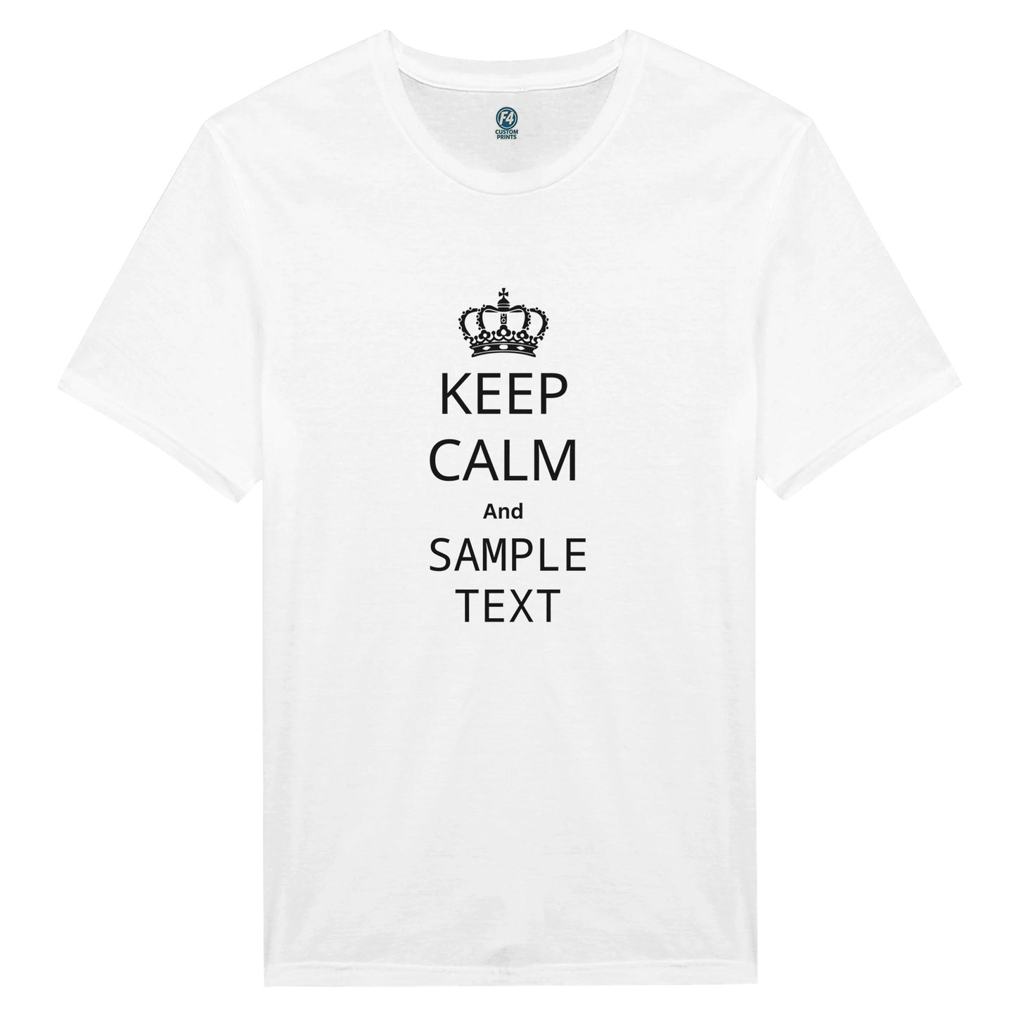 Custom Keep Calm and Shirt- Customize your own saying! - F4 Custom Prints