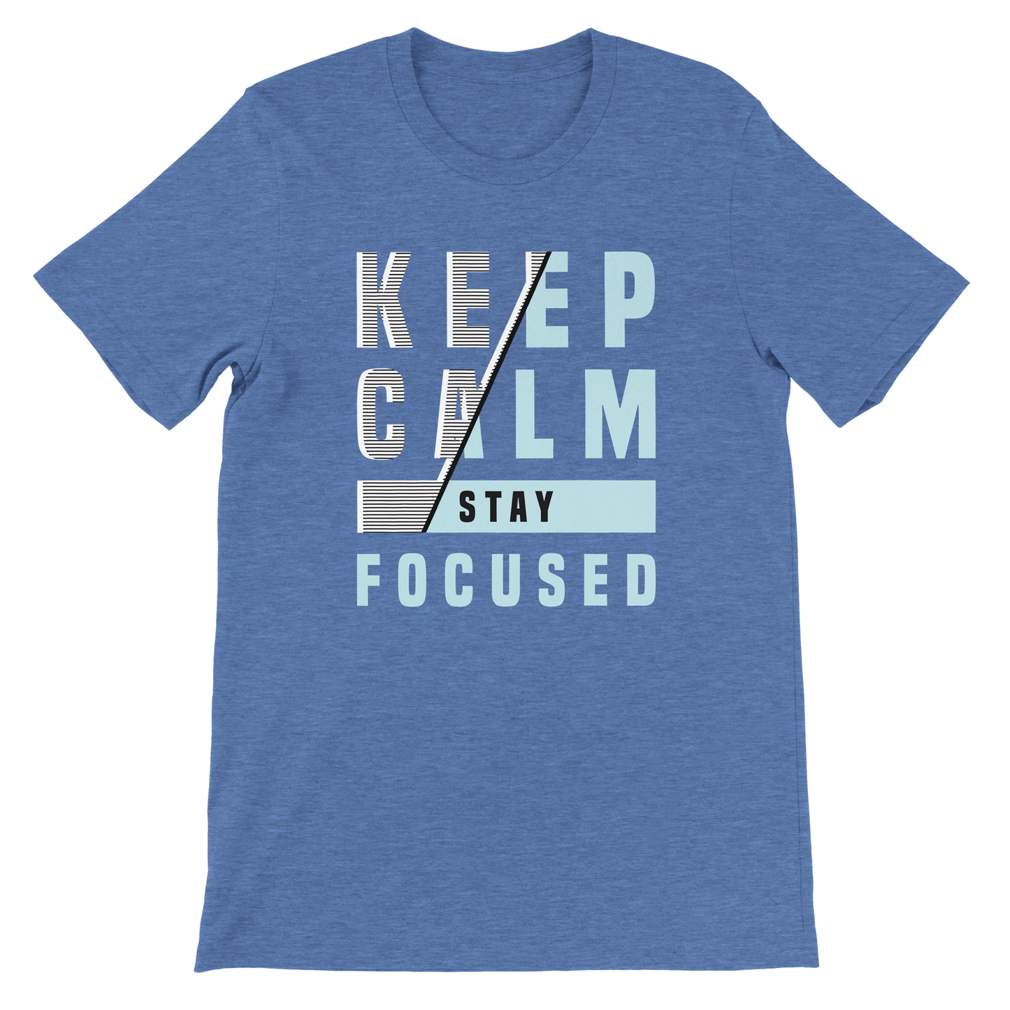 Keep Calm Stay Focused T-Shirt