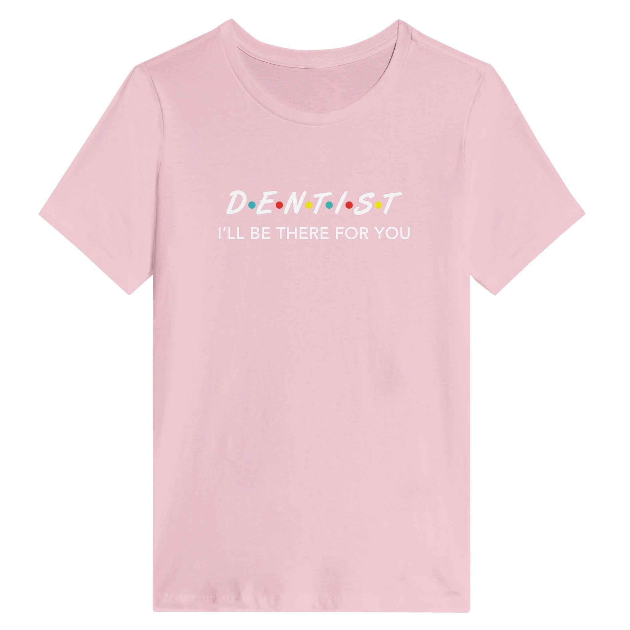 Dentist Women’s Shirt – I’ll Be There For You Dental Theme