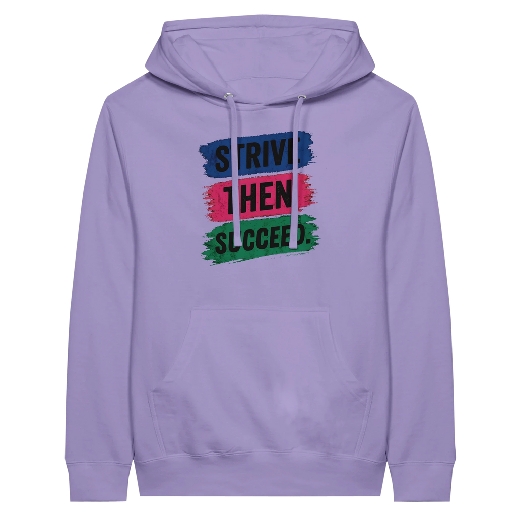 Strive Then Succeed Hoodie