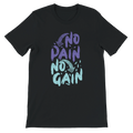 No Pain No Gain T-Shirt