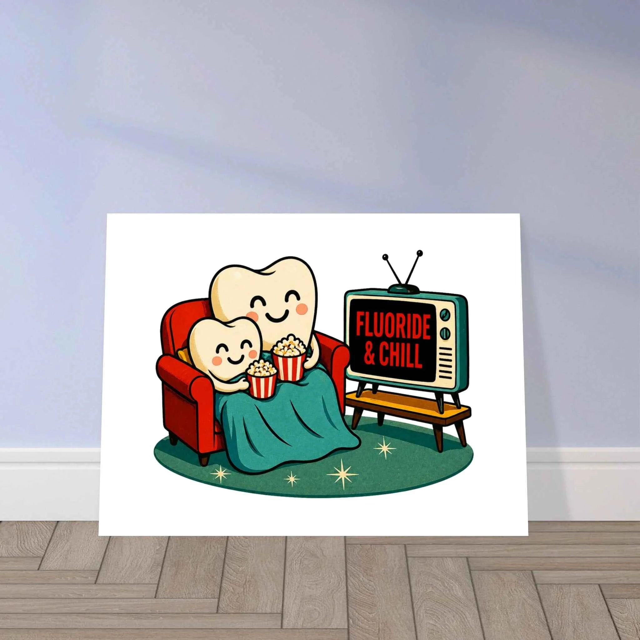 Fluoride & Chill Fine Art Poster