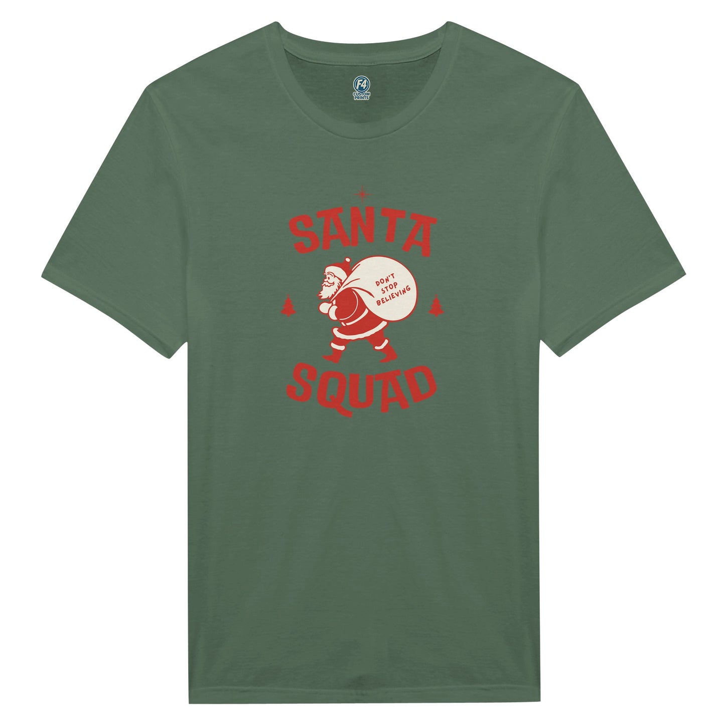 Santa Squad T-Shirt – Don’t Stop Believing Holiday Tee - F4 Custom Prints