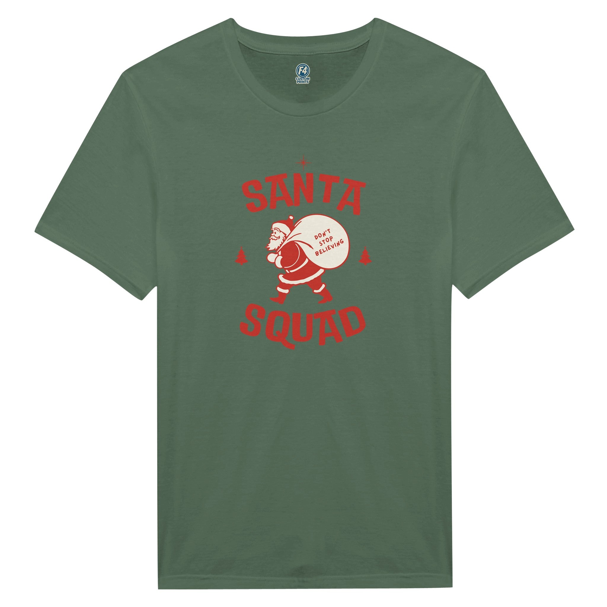 Santa Squad T-Shirt – Don’t Stop Believing Holiday Tee - F4 Custom Prints